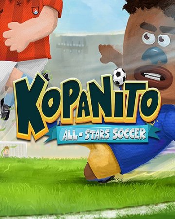 Kopanito All-Stars Soccer (2016) PC | Пиратка